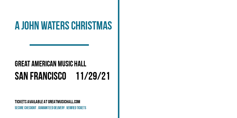 A John Waters Christmas [CANCELLED] at Great American Music Hall