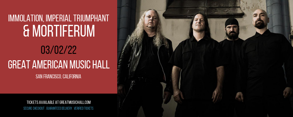 Immolation, Imperial Triumphant & Mortiferum at Great American Music Hall tickets Immolation, Imperial Triumphant & Mortiferum at Great American Music Hall