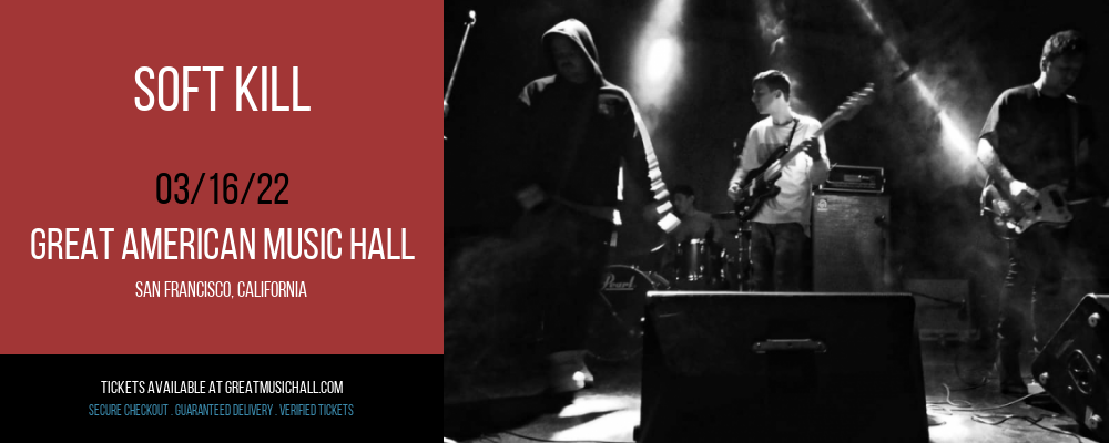 Soft Kill at Great American Music Hall tickets Soft Kill at Great American Music Hall