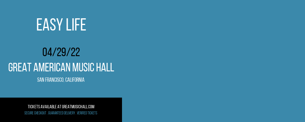 Easy Life at Great American Music Hall tickets Easy Life at Great American Music Hall