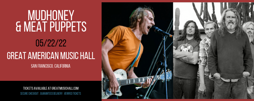 Mudhoney & Meat Puppets at Great American Music Hall tickets Mudhoney & Meat Puppets at Great American Music Hall