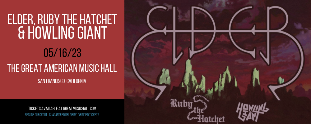 Elder, Ruby The Hatchet & Howling Giant at Great American Music Hall