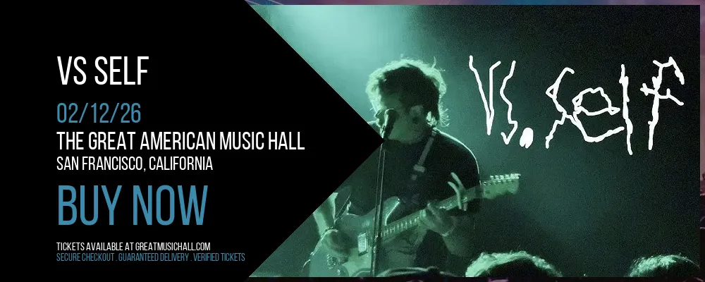 Vs Self at The Great American Music Hall
