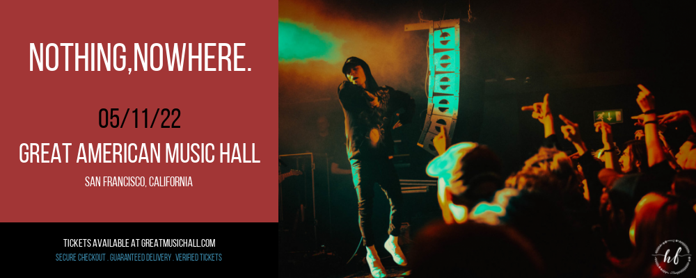 nothing,nowhere. at Great American Music Hall tickets nothing,nowhere. at Great American Music Hall