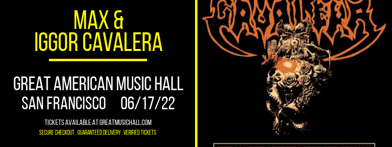 Max & Iggor Cavalera at Great American Music Hall tickets Max & Iggor Cavalera at Great American Music Hall