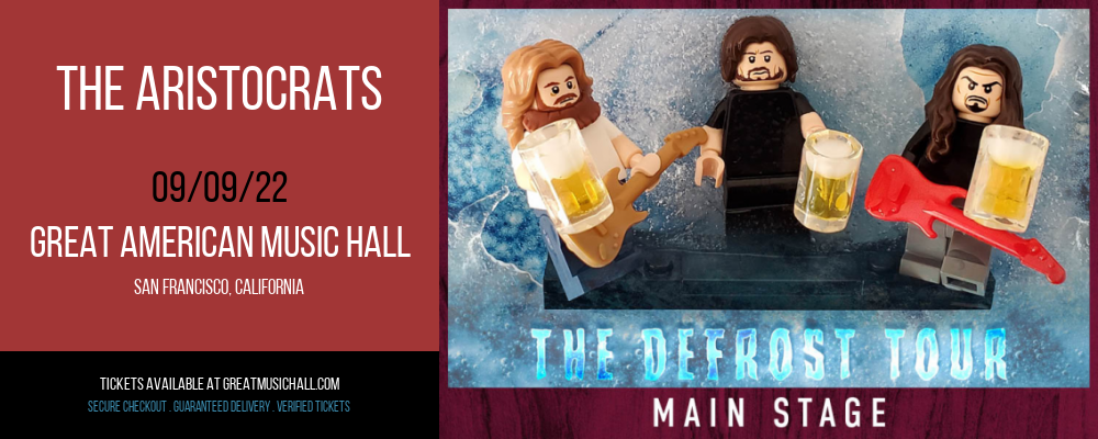 The Aristocrats at Great American Music Hall tickets The Aristocrats at Great American Music Hall