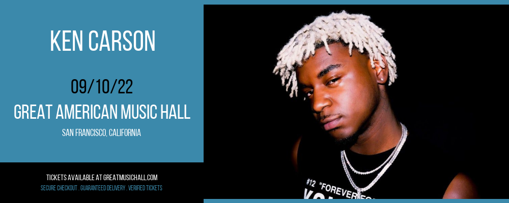 Ken Carson at Great American Music Hall tickets Ken Carson at Great American Music Hall