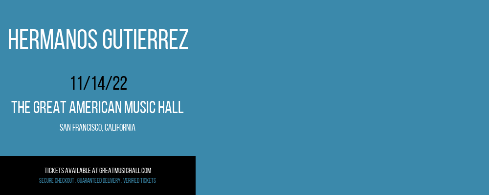 Hermanos Gutierrez at Great American Music Hall tickets Hermanos Gutierrez at Great American Music Hall