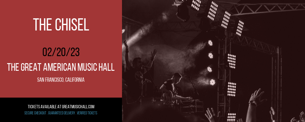 The Chisel at Great American Music Hall tickets The Chisel at Great American Music Hall