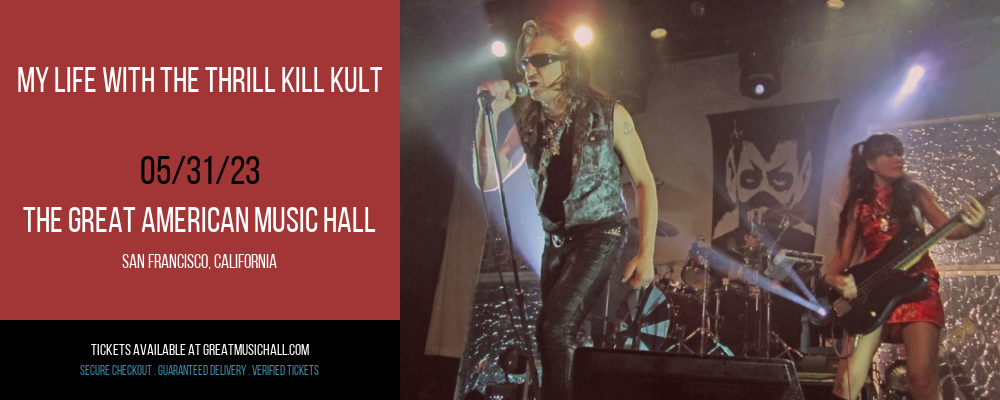My Life With The Thrill Kill Kult at Great American Music Hall tickets My Life With The Thrill Kill Kult at Great American Music Hall