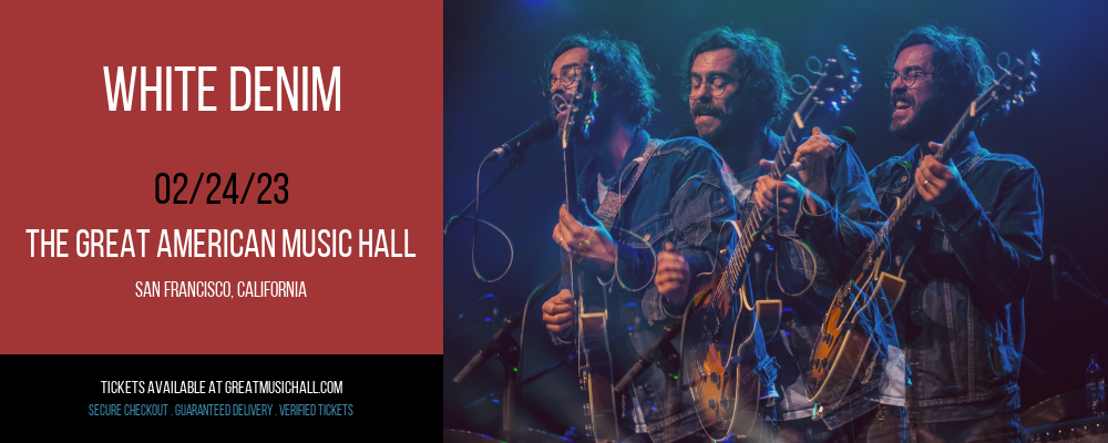 White Denim at Great American Music Hall tickets White Denim at Great American Music Hall