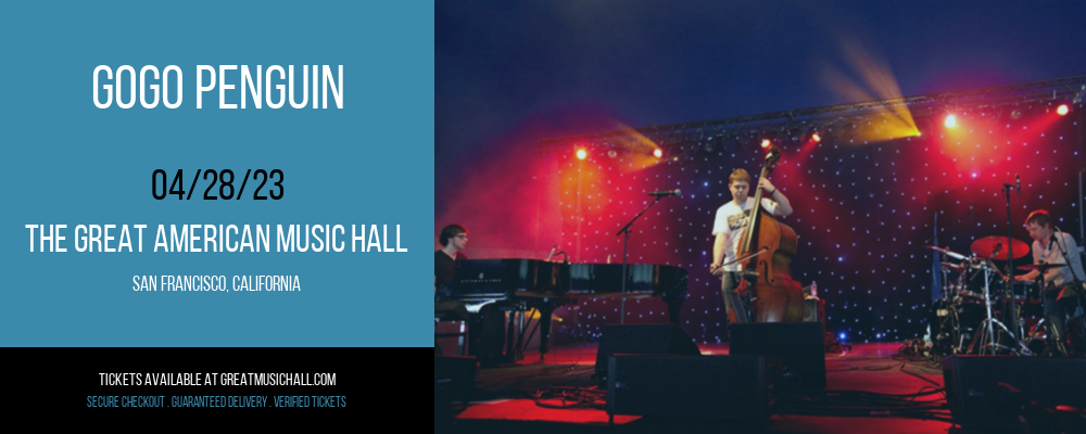 Gogo Penguin at Great American Music Hall