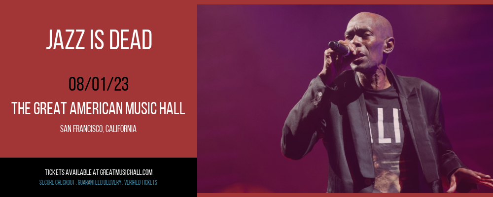 Jazz Is Dead at Great American Music Hall tickets Jazz Is Dead at Great American Music Hall