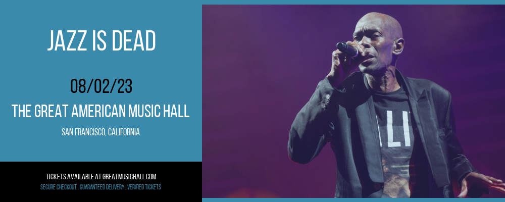 Jazz Is Dead at Great American Music Hall tickets Jazz Is Dead at Great American Music Hall
