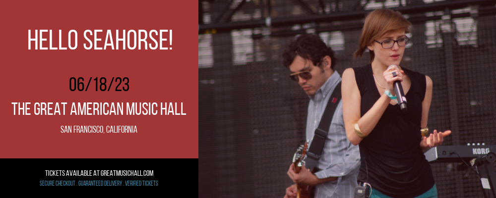 Hello Seahorse! at Great American Music Hall tickets Hello Seahorse! at Great American Music Hall
