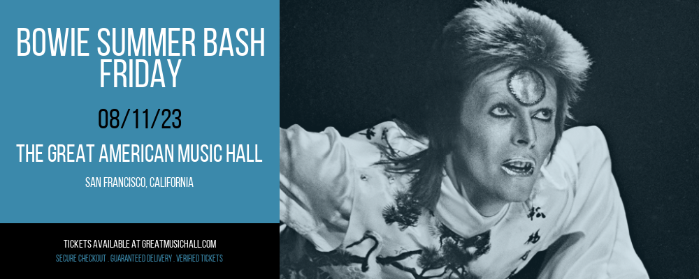 Bowie Summer Bash - Friday at Great American Music Hall tickets Bowie Summer Bash - Friday at Great American Music Hall