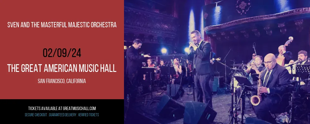 Sven and The Masterful Majestic Orchestra at The Great American Music Hall