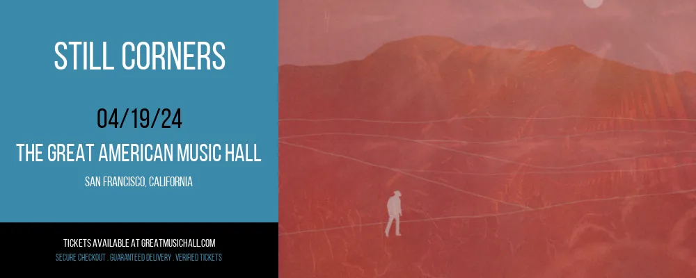 Still Corners at The Great American Music Hall