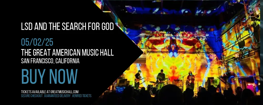 LSD and the Search for God at The Great American Music Hall