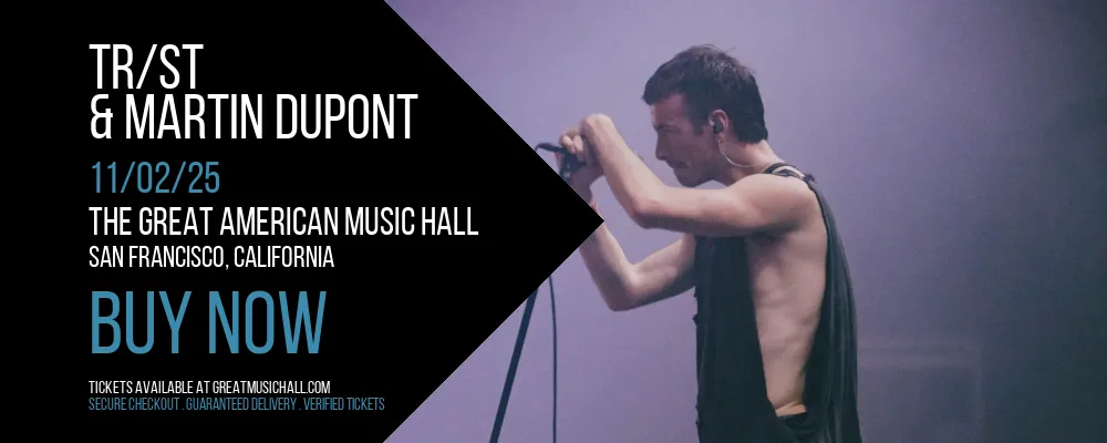 TR/ST & Martin Dupont at The Great American Music Hall