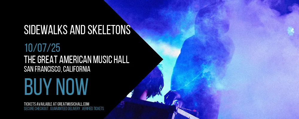 Sidewalks and Skeletons at The Great American Music Hall