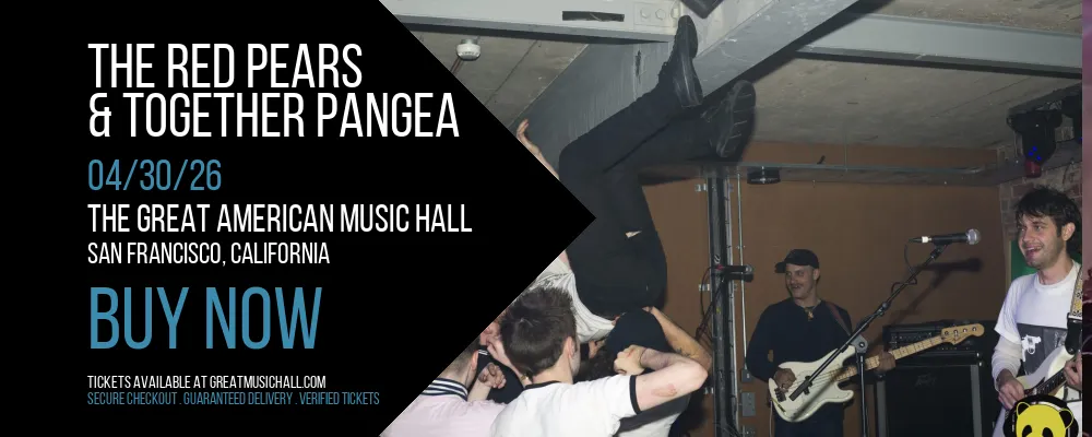The Red Pears & Together Pangea at The Great American Music Hall