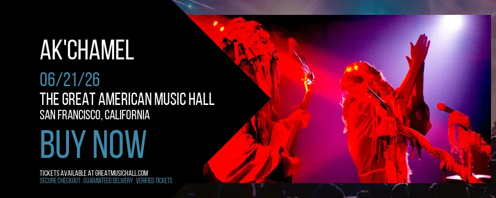 Ak'Chamel at The Great American Music Hall