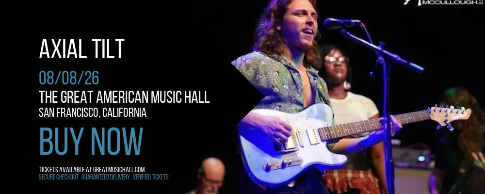 Axial Tilt at The Great American Music Hall